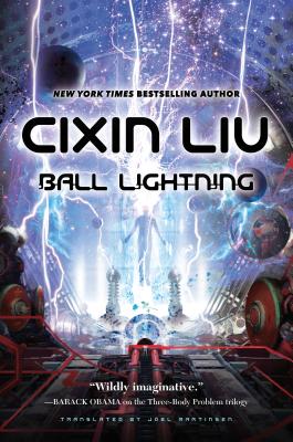 Ball Lightning By Cixin Liu, Joel Martinsen (Translated by) Cover Image