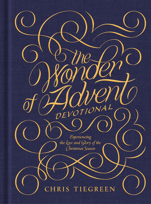 The Wonder of Advent Devotional: Experiencing the Love and Glory of the Christmas Season Cover Image