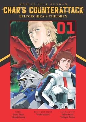 Mobile Suit Gundam: Char's Counterattack, Volume 1: Beltorchika's Children By Uroaki Sabisi (Artist), Takayuki Yanase (Artist) Cover Image