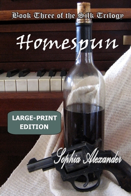 Homespun (The Silk Trilogy #3)