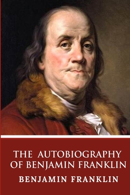 The Autobiography of Benjamin Franklin Cover Image