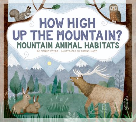 How High Up the Mountain?: Mountain Animal Habitats (Animals Measure Up)