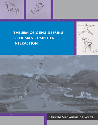 The Semiotic Engineering of Human-Computer Interaction (Acting with Technology)
