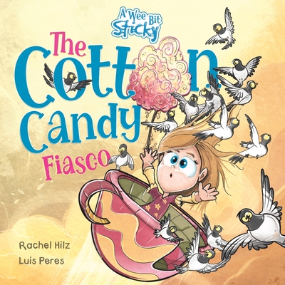 The Cotton Candy Fiasco: A Humorous Children's Book About Getting Sticky Cover Image