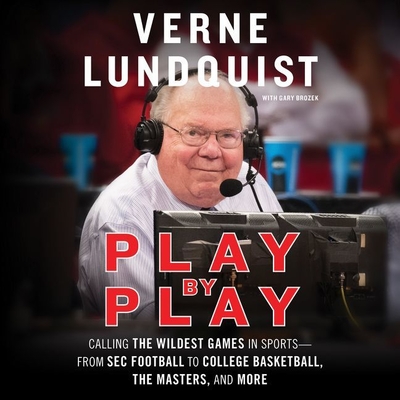 Play by Play Lib/E: Calling the Wildest Games in Sports-From SEC Football to College Basketball, the Masters and More Cover Image