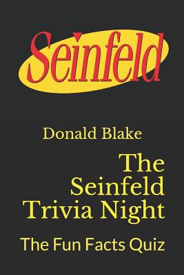 The Seinfeld Trivia Night: The Fun Facts Quiz (TV Trivia #1) Cover Image