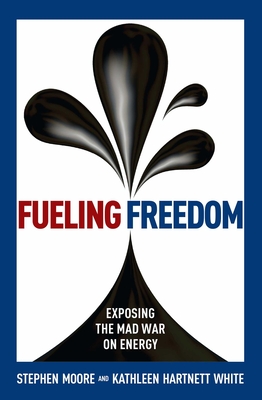 Fueling Freedom: Exposing the Mad War on Energy Cover Image