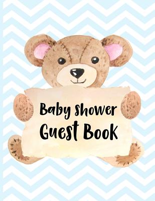 Baby Shower Guest Book: Keepsake for Parents Guests Sign in and Write  Specials Messages to Baby Boy Parents Bonus Gift Log Included