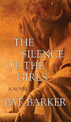 The Silence of the Girls Large Print Library Binding