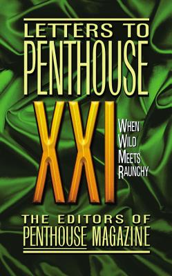 Penthousexx - Letters to Penthouse XXI: When Wild Meets Raunchy (Penthouse Adventures  #21) (Mass Market) | Left Bank Books