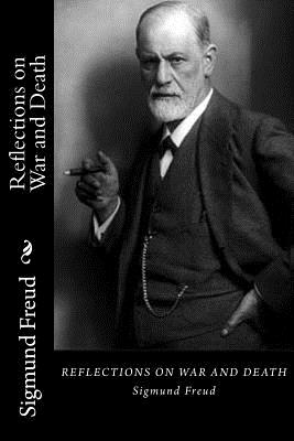 Reflections on War and Death By Sigmund Freud Cover Image