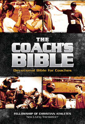 The Coach's Bible: NLT Devotional Bible for Coaches (FCA)
