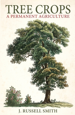 Tree Crops: A Permanent Agriculture Cover Image