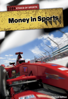 Money in Sports (Ethics of Sports) By Nick Hunter, Darren Lingard (Illustrator) Cover Image