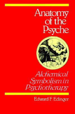 Anatomy of the Psyche: Alchemical Symbolism in Psychotherapy (Reality of the Psyche Series) Cover Image