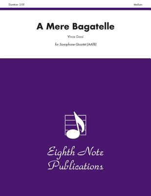 A Mere Bagatelle: Score & Parts (Eighth Note Publications) Cover Image