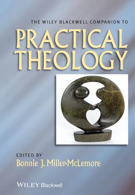 Companion to Practical Theolog (Wiley Blackwell Companions to Religion)
