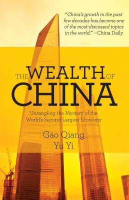 The Wealth of China: Untangling the Mystery of the World's Second Largest Economy Cover Image