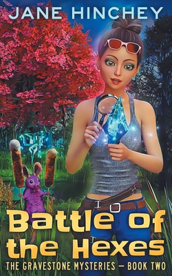 Battle of the Hexes: A Paranormal Cozy Mystery Romance By Jane Hinchey Cover Image