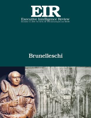 Brunelleschi: Executive Intelligence Review; Volume 42, Issue 49 Cover Image