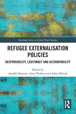 Refugee Externalisation Policies: Responsibility, Legitimacy and Accountability Cover Image