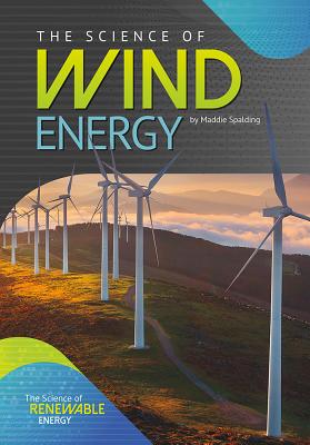 The Science of Wind Energy (Science of Renewable Energy) Cover Image