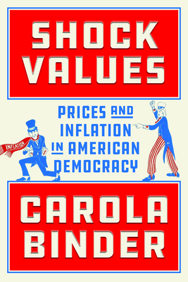Shock Values: Prices and Inflation in American Democracy Cover Image