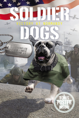 Soldier Dogs #4: Victory at Normandy Cover Image