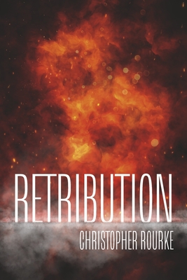 Retribution By Christopher Rourke Cover Image