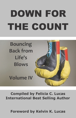 Down for the Count: Bouncing Back from Life's Blows (The Bounce Back Movement: Volume 4 #4)