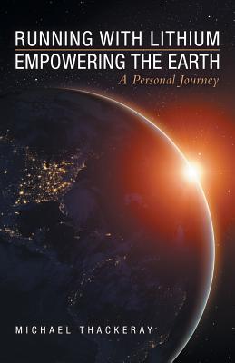 Running with Lithium-Empowering the Earth: A Personal Journey Cover Image