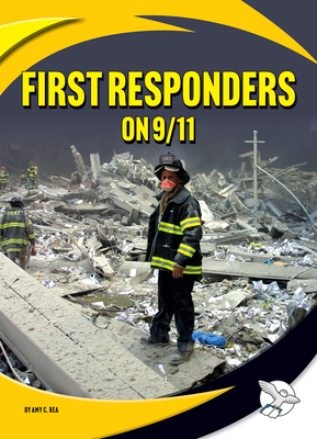 First Responders on 9/11 (Remembering 9/11)