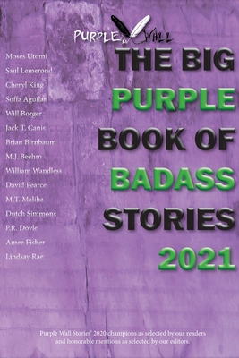 The Big Purple Book of Badass Stories 2021 By Benjamin T. Lambright (Editor) Cover Image