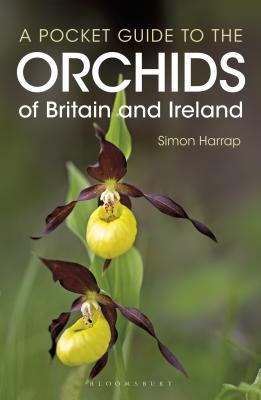 Pocket Guide to the Orchids of Britain and Ireland (Bloomsbury Naturalist) Cover Image