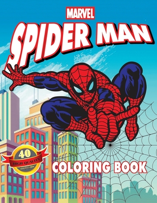 Download Spider Man Coloring Book 40 Artistic Ilustrations For Kids Of All Ages Unofficial Coloring Book Paperback Boulder Book Store