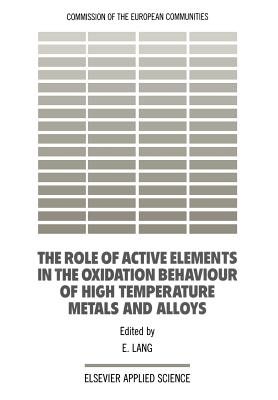 The Role of Active Elements in the Oxidation Behaviour of High Temperature Metals and Alloys Cover Image