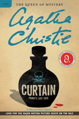 Curtain: Poirot's Last Case: A Hercule Poirot Mystery: The Official Authorized Edition (Hercule Poirot Mysteries #37)