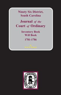 Ninety-Six District, South Carolina Journal of the Court of Ordinary  (Paperback) | Murder By The Book