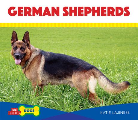 German Shepherds (Big Buddy Dogs) By Katie Lajiness Cover Image