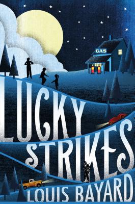Lucky Strikes By Louis Bayard Cover Image