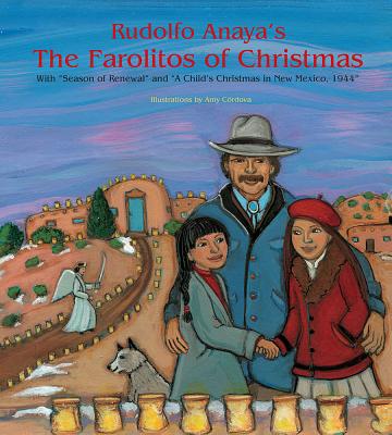 Rudolfo Anaya's The Farolitos of Christmas: With 