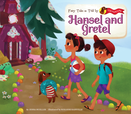 Hansel and Gretel (Fairy Tales as Told by Clementine)