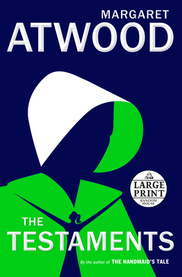 The Testaments: The Sequel to The Handmaid's Tale By Margaret Atwood Cover Image