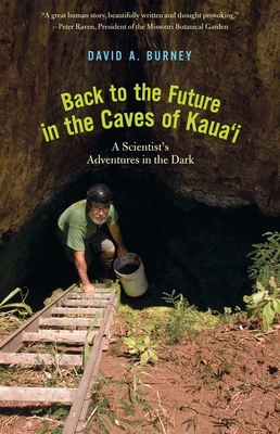 Back to the Future in the Caves of Kaua'i: A Scientist's Adventures in the Dark Cover Image