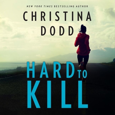 Hard to Kill By Christina Dodd, Vanessa Johansson (Read by) Cover Image