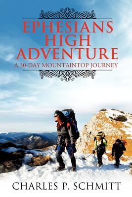 Ephesians High Adventure By Charles P. Schmitt Cover Image