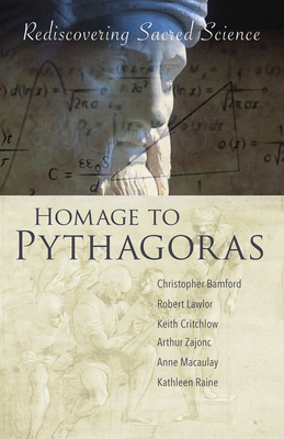 Homage to Pythagoras: Rediscovering Sacred Science Cover Image