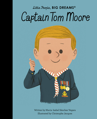 Captain Tom Moore (Little People, BIG DREAMS) (Hardcover)