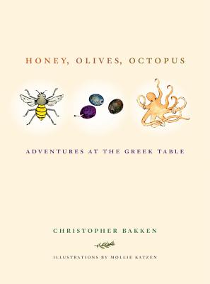 Cover for Honey, Olives, Octopus: Adventures at the Greek Table