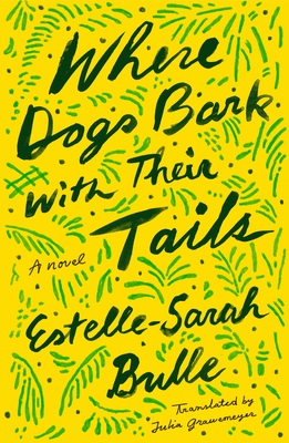 Where Dogs Bark with Their Tails: A Novel Cover Image